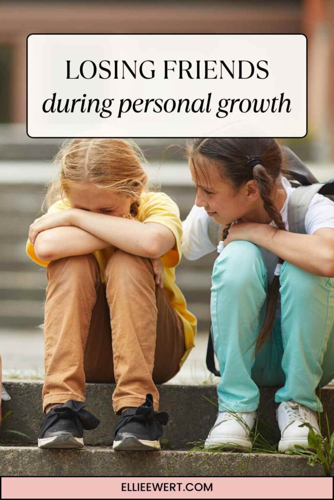 losing friends during personal growth pin