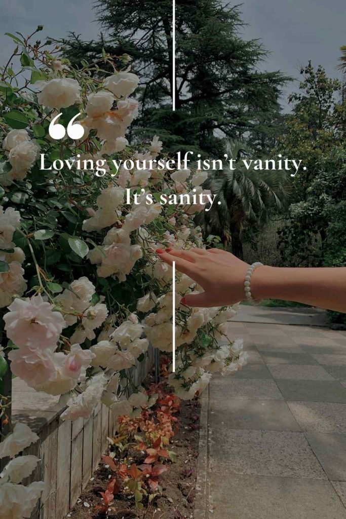 loving yourself isn't vanity. it's sanity. quote about self love pin