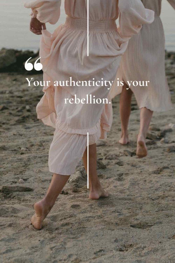 your authenticity is your rebellion self love quote pin